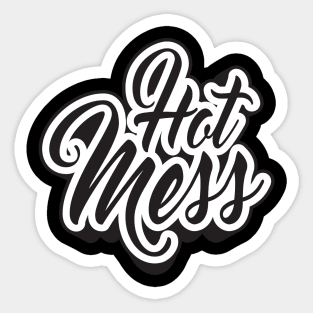 HOT MESS Sticker